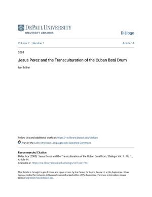 Jesus Perez and the Transculturation of the Cuban Batã¡ Drum