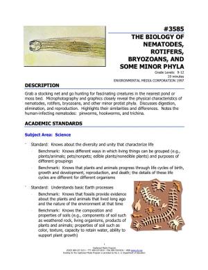 3585 the BIOLOGY of NEMATODES, ROTIFERS, BRYOZOANS, and SOME MINOR PHYLA Grade Levels: 9-12 19 Minutes ENVIRONMENTAL MEDIA CORPORATION 1997 DESCRIPTION