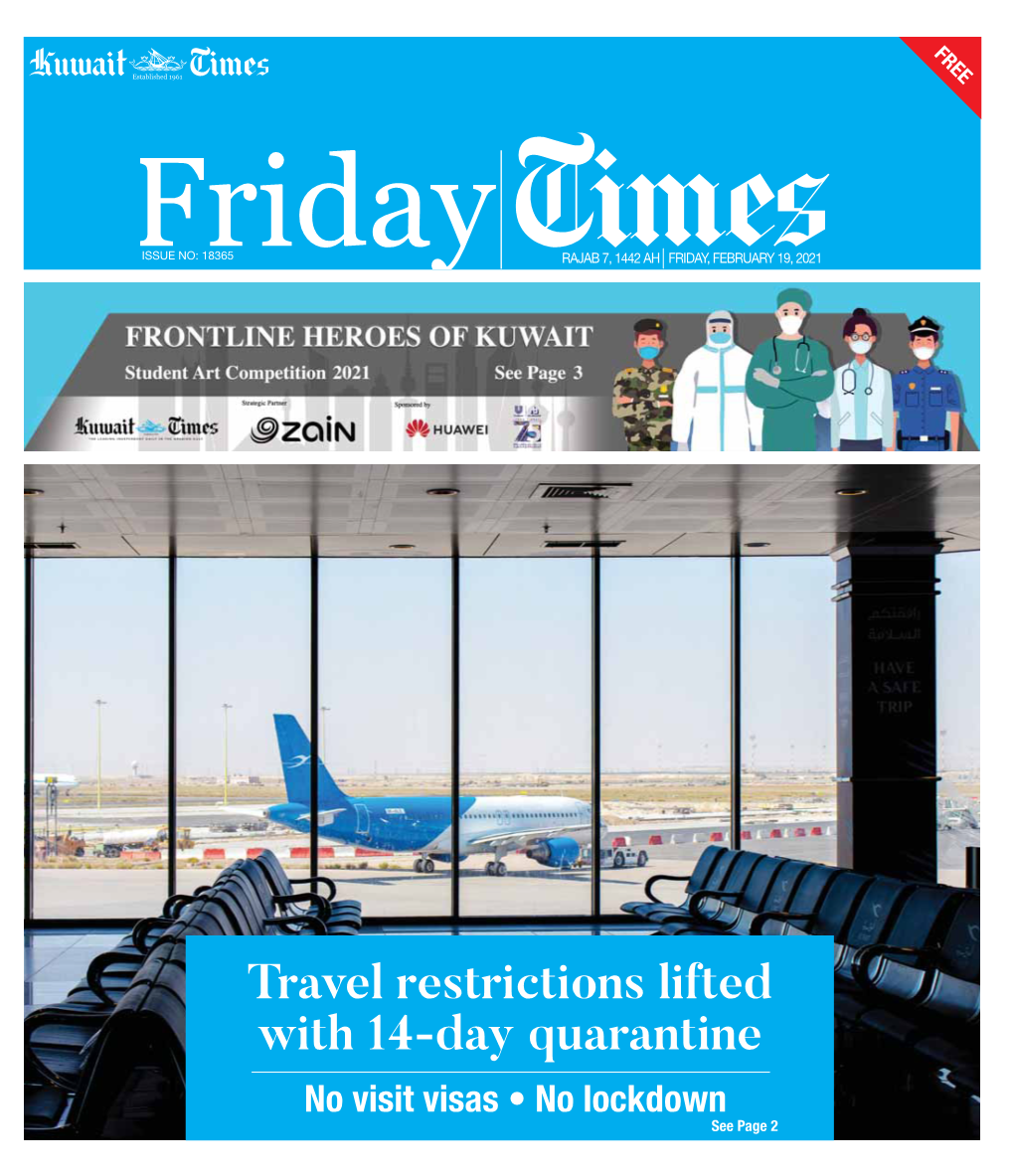 Travel Restrictions Lifted with 14-Day Quarantine No Visit Visas • No Lockdown See Page 2 2 Friday Local Friday, February 19, 2021