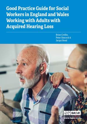 Good Practice Guide for Social Workers in England and Wales Working with Adults with Acquired Hearing Loss