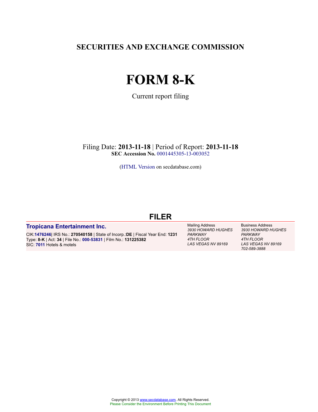Tropicana Entertainment Inc. Form 8-K Current Report Filed 2013-11-18
