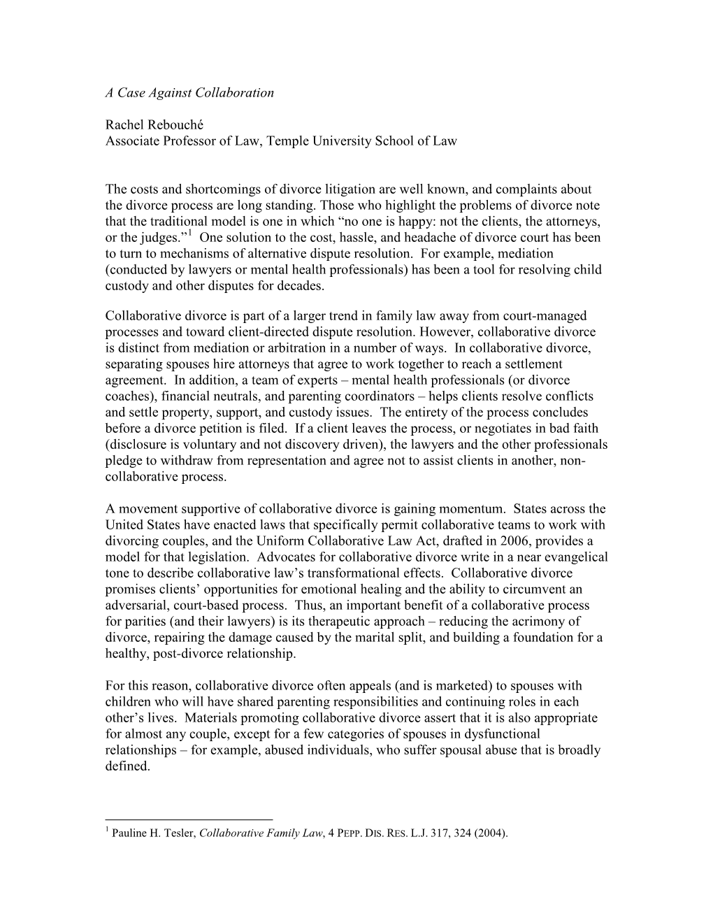 A Case Against Collaboration Rachel Rebouché Associate Professor of Law, Temple University School of Law the Costs and Shortc