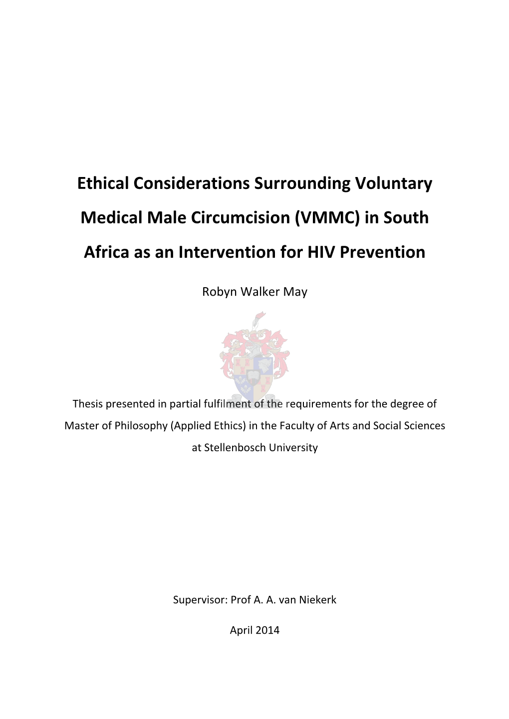 Ethical Considerations Surrounding Voluntary Medical Male Circumcision (VMMC) in South Africa As an Intervention for HIV Prevention