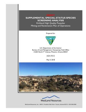 DRAFT SUPPLEMENTAL SPECIAL-STATUS SPECIES SCREENING ANALYSIS Kirkland High Quality Pozzolan Mining and Reclamation Plan of Operations