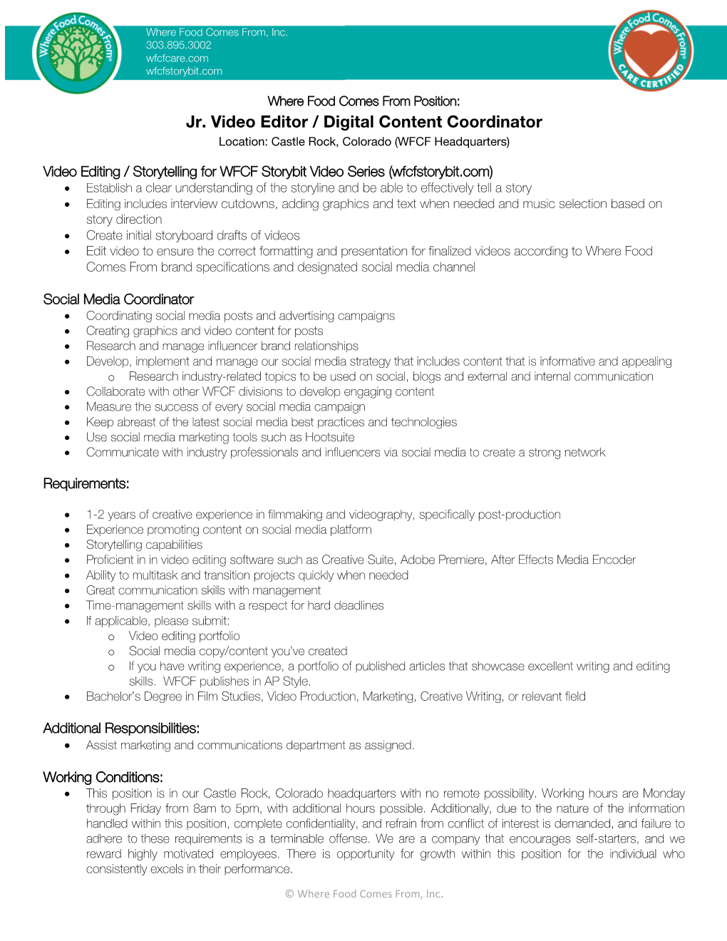 Jr. Video Editor / Digital Content Coordinator Location: Castle Rock, Colorado (WFCF Headquarters)