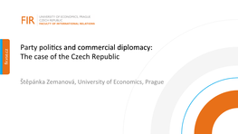 Party Polii︎cs and Commercial Diplomacy: Cs and Commercial