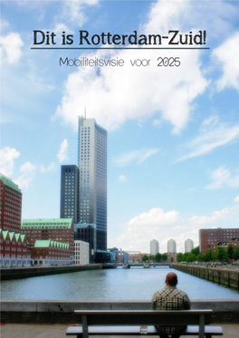 Dit Is Rotterdam-Zuid! Mobiliteitsvisie Voor 2025