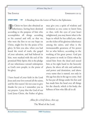 The Epistle Ephesians 1:11-23 a Reading from the Letter of Paul To