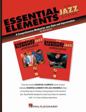 ESSENTIAL ELEMENTS for JAZZ ENSEMBLE Offers an Exciting Way to Introduce Young Players to the World of Jazz
