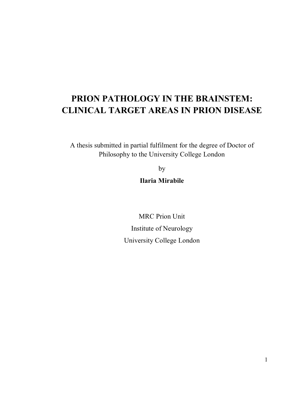 Prion Pathology in the Brainstem: Clinical Target Areas in Prion Disease