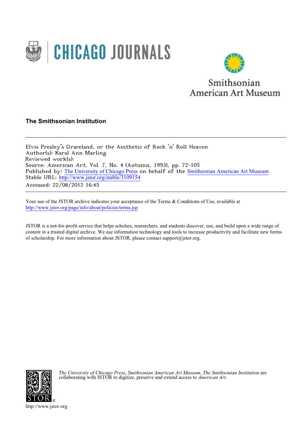 Elvis Presley's Graceland, Or the Aesthetic of Rock 'N' Roll Heaven Author(S): Karal Ann Marling Reviewed Work(S): Source: American Art, Vol
