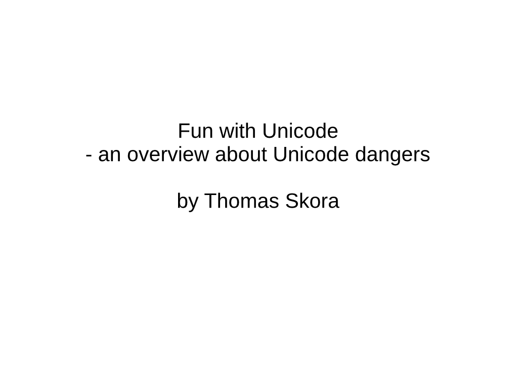 fun-with-unicode-an-overview-about-unicode-dangers-docslib