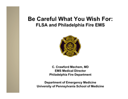 Be Careful What You Wish For: FLSA and Philadelphia Fire EMS C