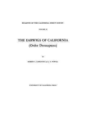 THE EARWIGS of CALIFORNIA (Order Dermaptera)