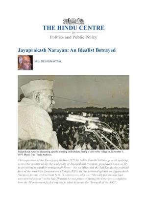 Jayaprakash Narayan: an Idealist Betrayed