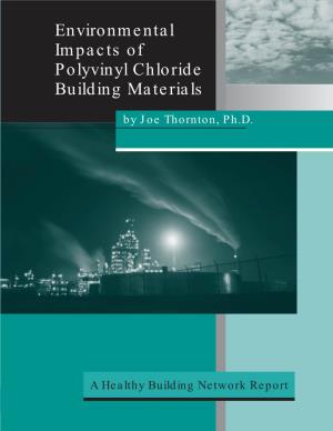 Environmental Impacts of Polyvinyl Chloride Building Materials