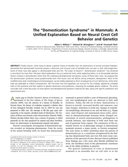 Domestication Syndrome” in Mammals: a Uniﬁed Explanation Based on Neural Crest Cell Behavior and Genetics