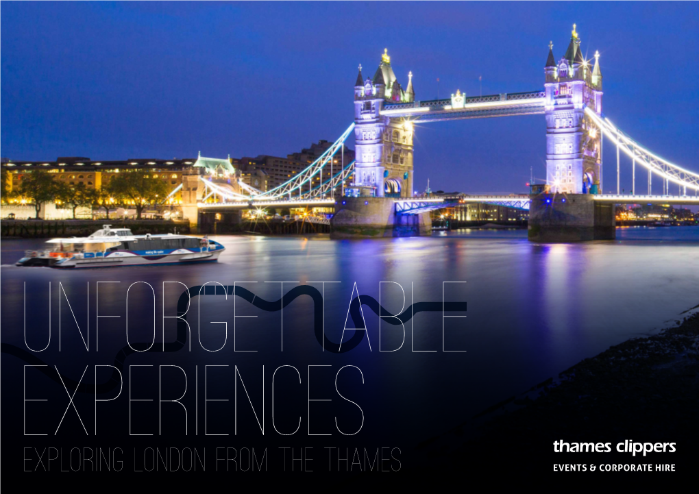 Exploring London from the Thames Events & Corporate Hire Welcome to London’S Leading Riverboat Service