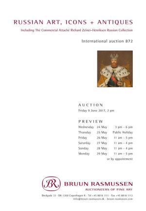 RUSSIAN ART, ICONS + ANTIQUES Including the Commercial Attaché Richard Zeiner-Henriksen Russian Collection