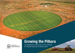 Growing the Pilbara Department of a Prefeasibility Assessment of the Potential Primary Industries and Regional Development for Irrigated Agriculture Development