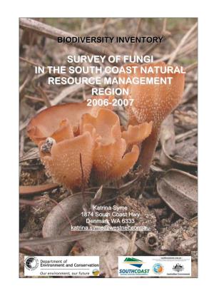 Survey of Fungi in the South Coast Natural Resource Management Region 2006-2007