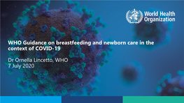 WHO Guidance on Breastfeeding and Newborn Care in the Context of COVID-19
