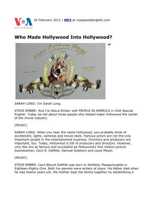 Who Made Hollywood Into Hollywood?