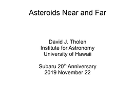 Asteroids Near and Far