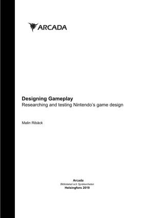 Designing Gameplay Researching and Testing Nintendo’S Game Design