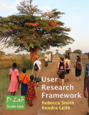 D-Lab Scale-Ups User Research Framework Table of Contents