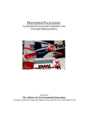 PREFERRED PACKAGING: Accelerating Environmental Leadership in the Overnight Shipping Industry
