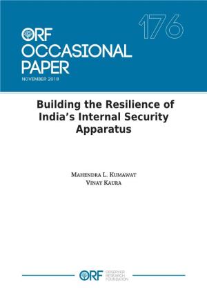 India's Internal Security Apparatus Building the Resilience Of