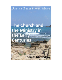 The Church and the Ministry in the Early Centuries