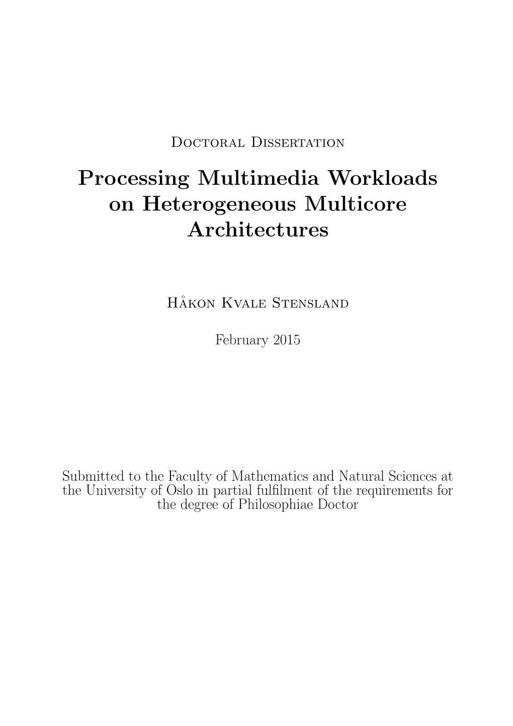 Processing Multimedia Workloads on Heterogeneous Multicore Architectures