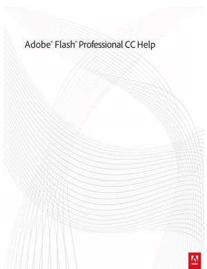 Adobe® Flash® Professional CC Help Legal Notices Legal Notices for Legal Notices, See