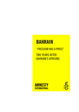 Bahrain “Freedom Has a Price” Two Years After Bahrain’S Uprising