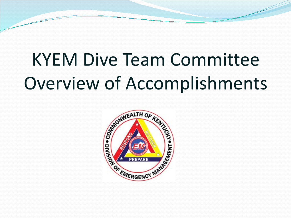 KYEM Dive Team Committee Overview of Accomplishments