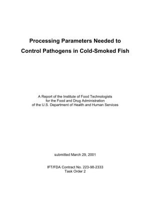 Processing Parameters Needed to Control Pathogens in Cold-Smoked Fish