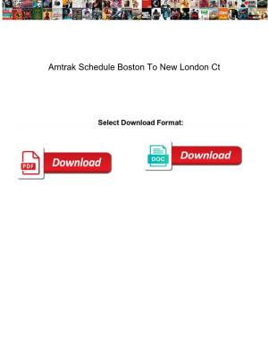 Amtrak Schedule Boston to New London Ct