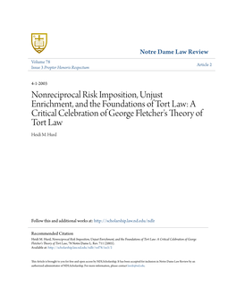Nonreciprocal Risk Imposition, Unjust Enrichment, and the Foundations of Tort Law: a Critical Celebration of George Fletcher's Theory of Tort Law Heidi M
