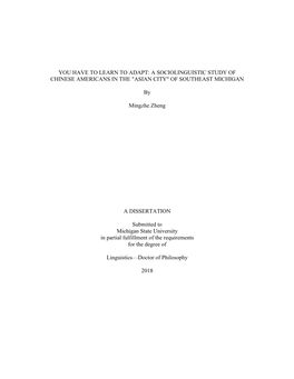 YOU HAVE to LEARN to ADAPT: a SOCIOLINGUISTIC STUDY of CHINESE AMERICANS in the "ASIAN CITY" of SOUTHEAST MICHIGAN By