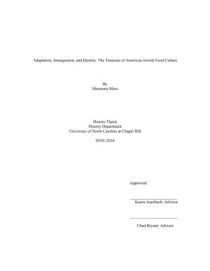 Adaptation, Immigration, and Identity: the Tensions of American Jewish Food Culture by Mariauna Moss Honors Thesis History Depa