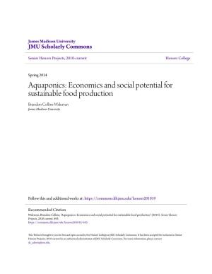 Aquaponics: Economics and Social Potential for Sustainable Food Production Brandon Collins Walraven James Madison University