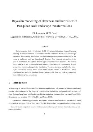 Bayesian Modelling of Skewness and Kurtosis with Two-Piece Scale and Shape Transformations