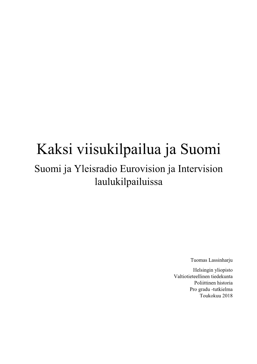 Kaksi Viisukilpailua Ja Suomi Suomi Ja Yleisradio Eurovision Ja Intervision Laulukilpailuissa