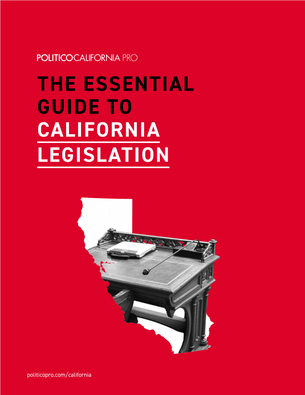 The Essential Guide to California Legislation