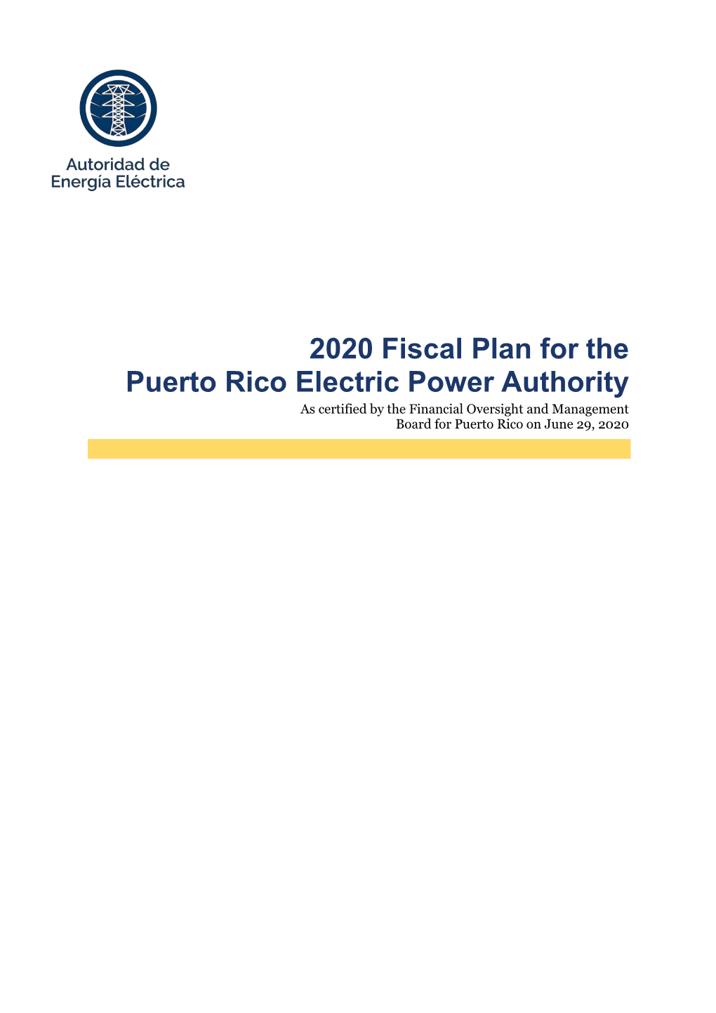 2020 Fiscal Plan for the Puerto Rico Electric Power Authority As Certified by the Financial Oversight and Management Board for Puerto Rico on June 29, 2020