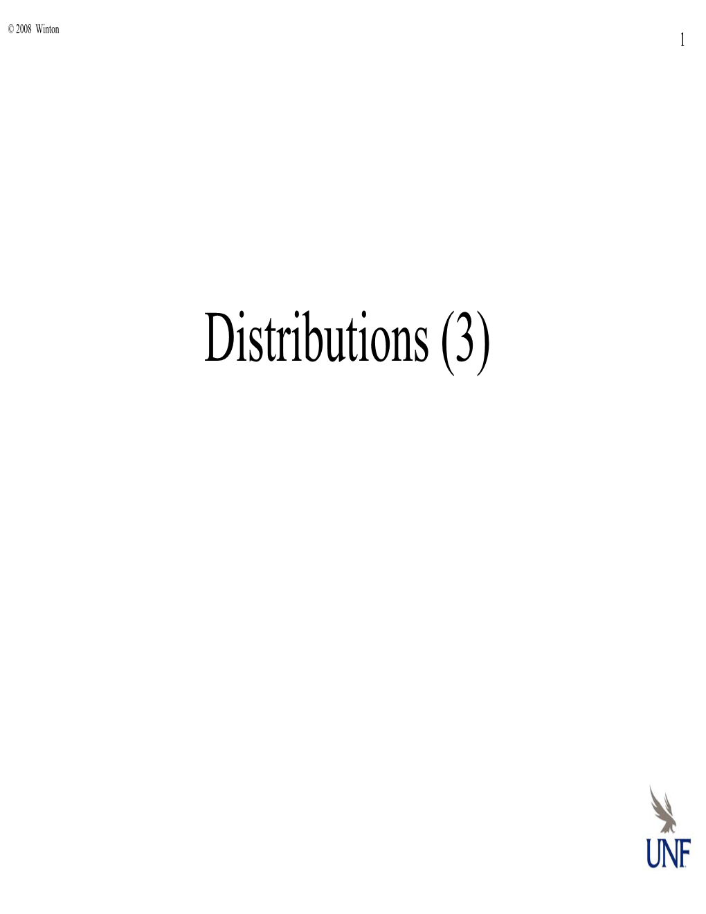 Distributions (3) © 2008 Winton 2 VIII