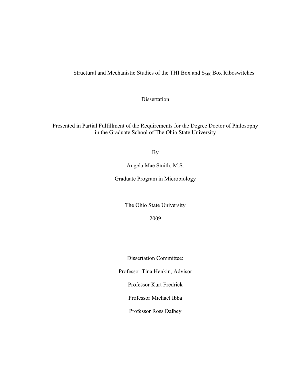 Structural and Mechanistic Studies of the THI Box and SMK Box Riboswitches