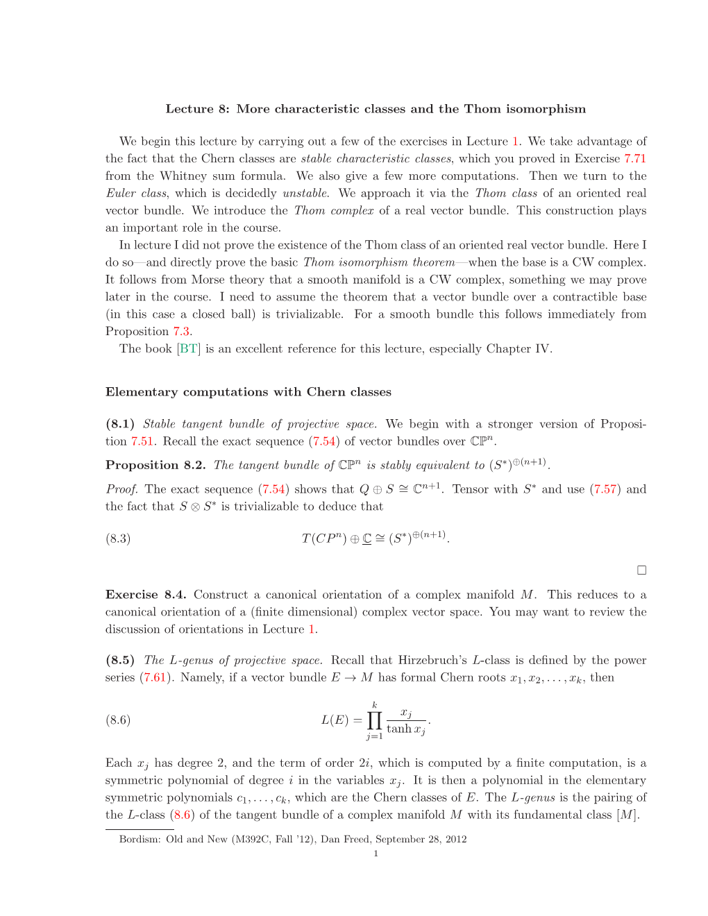 Lecture 8: More Characteristic Classes and the Thom Isomorphism We